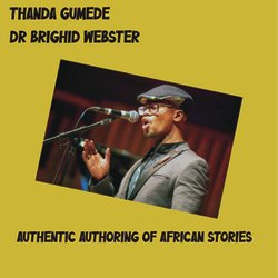 Picture of Thanda Gumede with title authentic authoring of African stories
