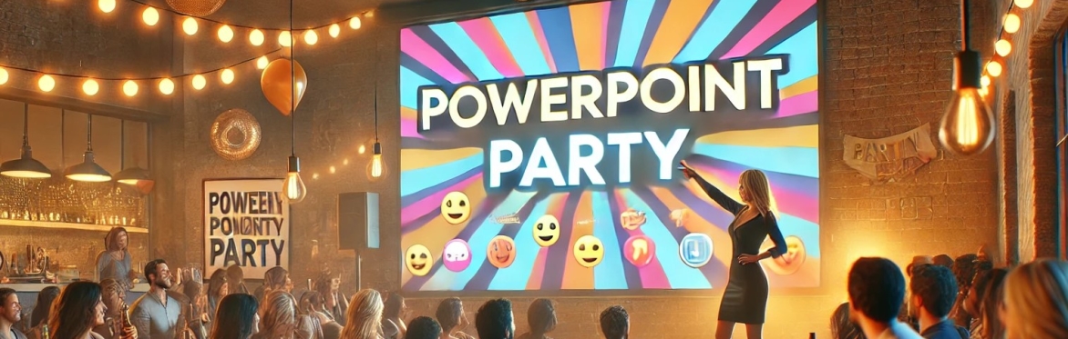 PowerPoint Party - (Yes, it's also a play party) - Interesting Topics 10-15 Minutes at a Time