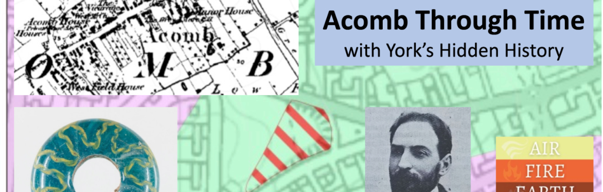 Acomb Through Time with York’s Hidden History