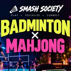 SMASH SOCIETY badminton x mahjong