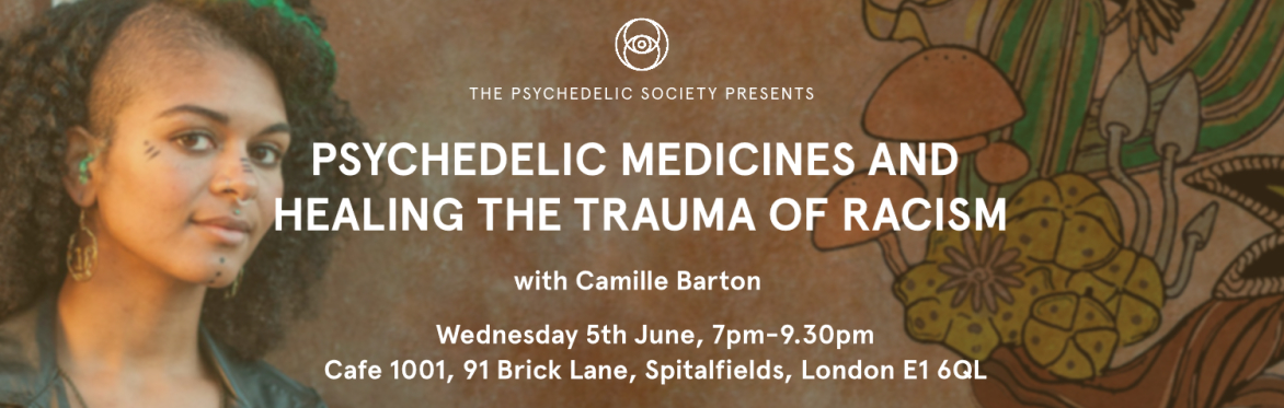 Psychedelic Medicines and Healing the Trauma of Racism - with Camille Barton