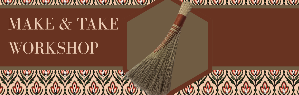 Make & Take: Turkey Wing Hearth Broom Workshop