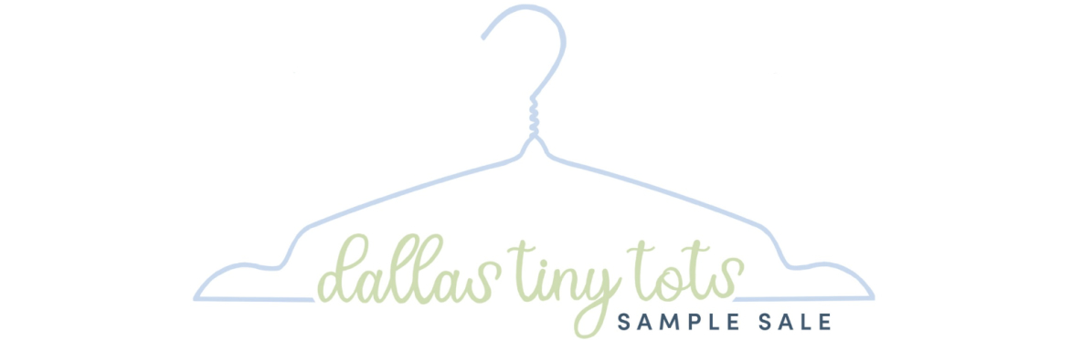 Dallas Tiny Tots Sample Sale - PRE SALE - Wednesday, April 8, 2026