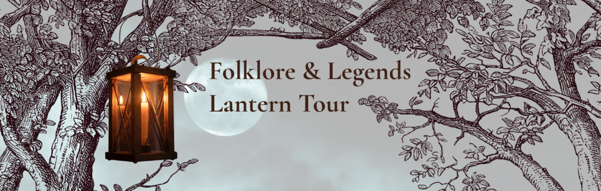 Folklore & Legends Lantern Tour