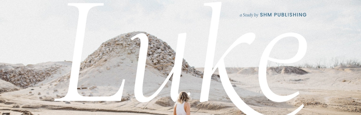 Luke Bible Study with Sisterhood Ministries