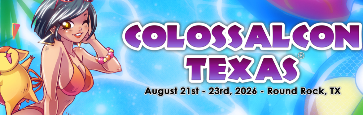 Colossalcon Texas 2026 (Round Rock, Tx)