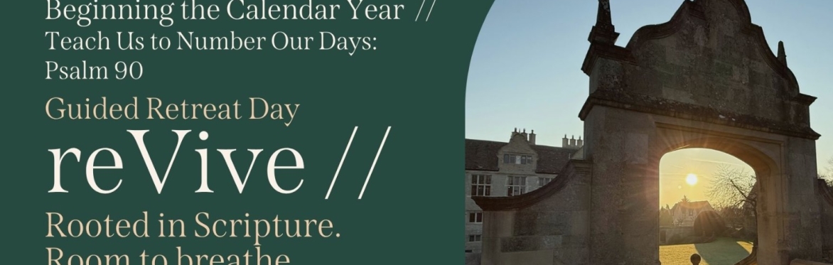 reVive  // Beginning the Calendar Year // Teach Us to Number Our Days: Psalm 90