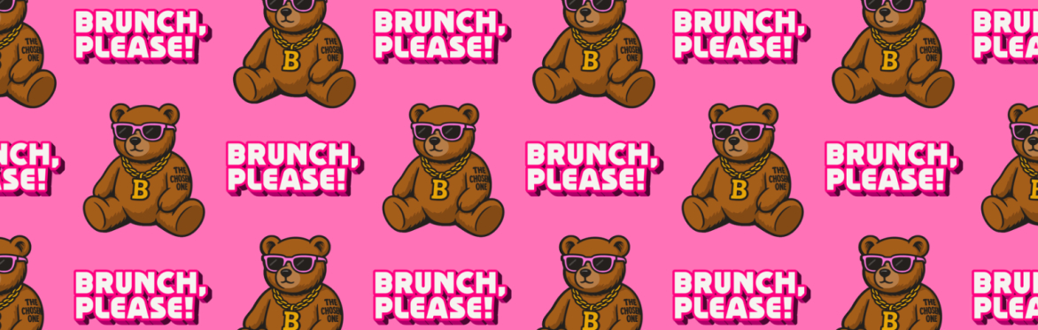 BRUNCH, PLEASE!