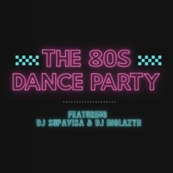 The 80s Dance Party