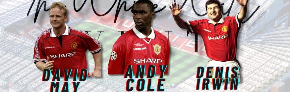 An Evening With Manchester United Treble Winners Andy Cole, Denis Irwin & David May
