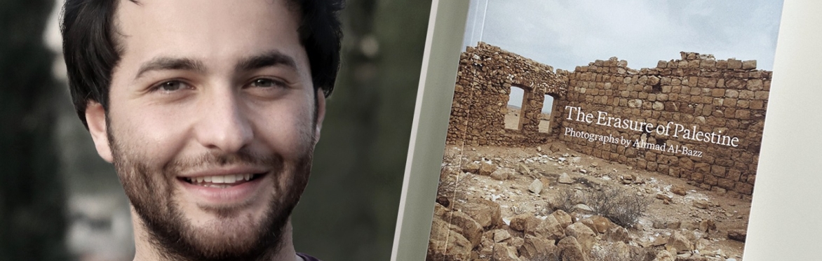 Ahmad Al-Bazz: The Erasure of Palestine — Presentation & Discussion