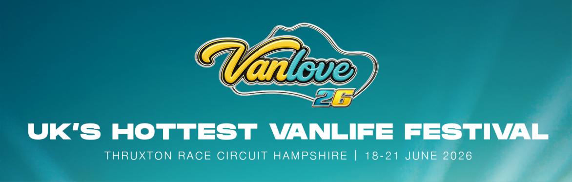 VANLOVE 26 - UK's Hottest Vanlife Festival