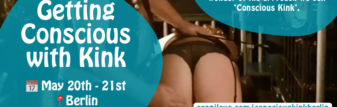 Getting Conscious with Kink - Berlin