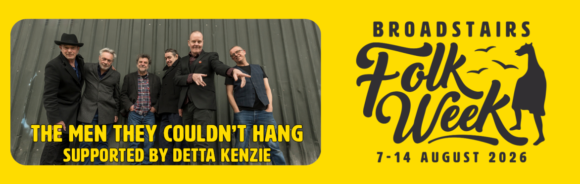 The Men They Couldn't Hang (Supported by Detta Kenzie) (Concert)