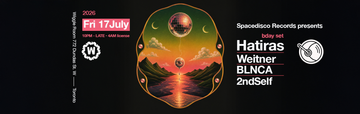 Spacedisco Records Hatiras Bday + Weitner, Blnca, 2ndSelf at Wiggle Room