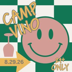Tuscan House Vineyards Presents: 🍷CAMP VINO🍷