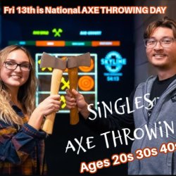 7 in Heaven Singles Axe Throwing Mixer 20s 30s 40s Fri 11/13/26 Farmingdale