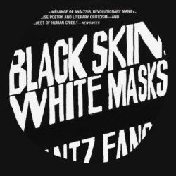 The book cover of Frantz Fanon's Black Skin, White Masks. The text is written in white against a black background.