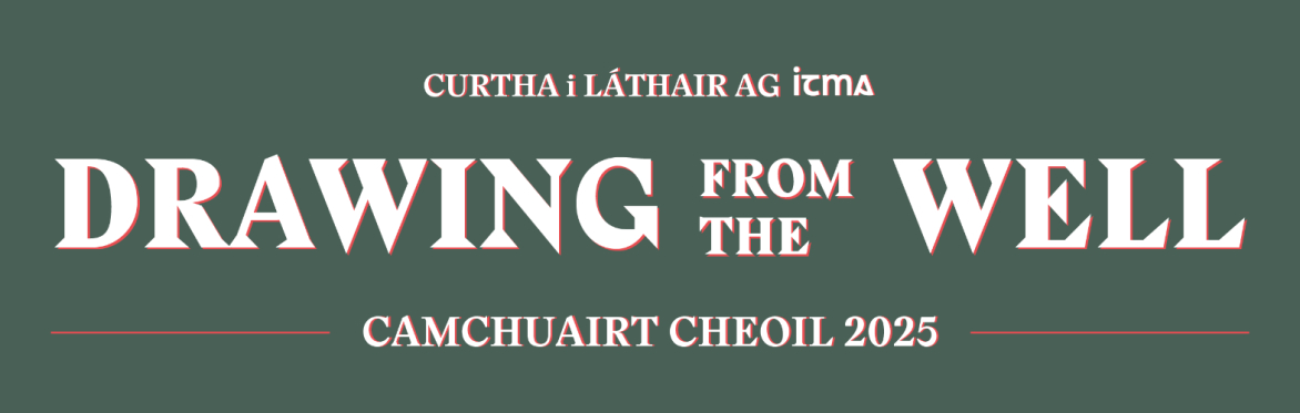 Camchuairt Cheoil - Drawing from the Well