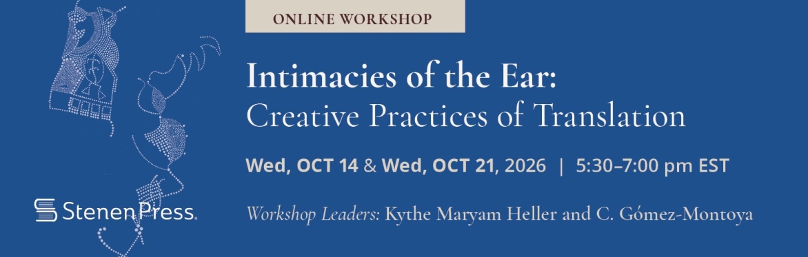 Intimacies of the Ear: Creative Practices of Translation Workshop