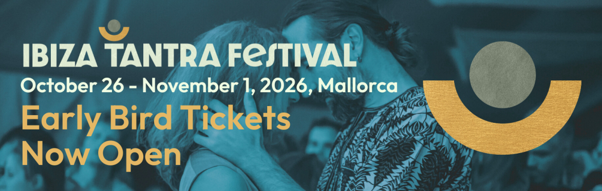 Ibiza Tantra Festival 2026 - 11th Edition! in Mallorca