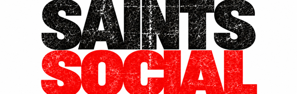 Saints Social in red and black lettering