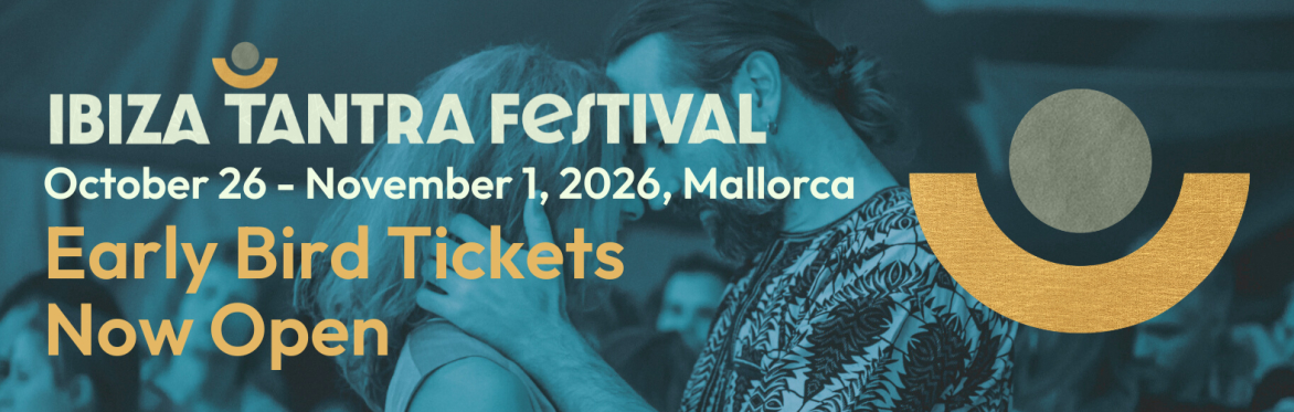 Ibiza Tantra Festival 2026 - 11th Edition! in Mallorca