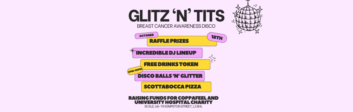 GLITZ 'N' TITS BREAST CANCER AWARENESS DISCO 🪩
