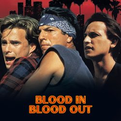 Blood In Blood Out