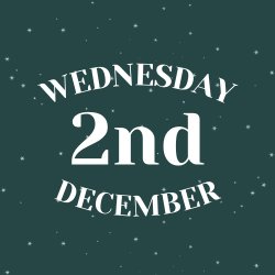 WEDNESDAY 2ND DECEMBER