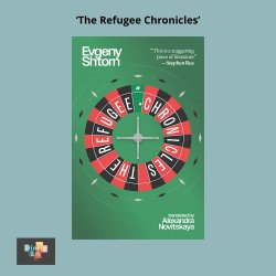 The Refugee Chronicles: Escaping Russia with Evgeny Shtorn