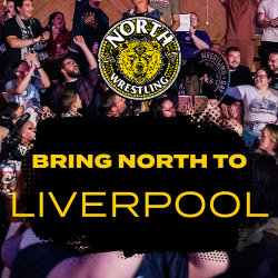 Bring NORTH Wrestling to... LIVERPOOL! (Register your interest)