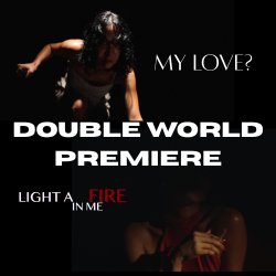 "My Love?" & "Light A Fire In Me" World Premiere Event
