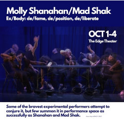 Molly Shanahan/Mad Shak's "Ex/Body: de/fame, de/position, de/liberate" October 1-4, 2026