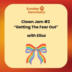 Image of a small rainbow-coloured bow tie The text reads "Clown Jam 2 - Getting the Fear Out"