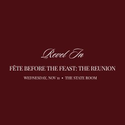 Fête Before the Feast: The Reunion