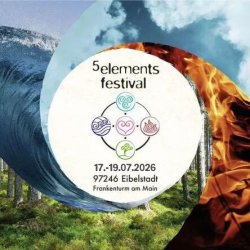 5 Elements Festival 2026 - Eibelstadt, Frankenturm am Main
