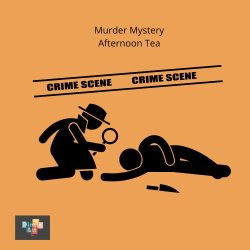 Murder Mystery Afternoon Tea