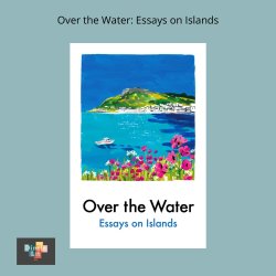 Over the Water: Essays on Islands event