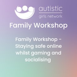 Family Workshop - Staying safe online whilst gaming and socialising
