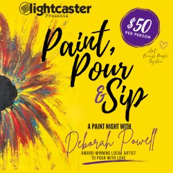 Paint, Pour & Sip with Deborah Powell | Lightcaster