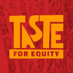 TASTE for Equity: Flourish