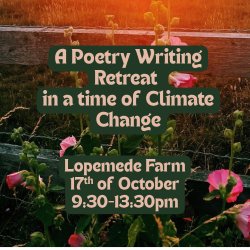 🌿A Poetry Writing Retreat in a time of Climate Change🌿