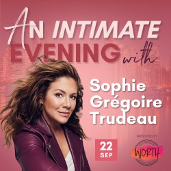 An Intimate Evening with Sophie Grégoire Trudeau