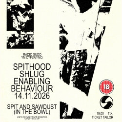 Gig poster featuring gritty live music photos Radio Sudd presents Spit Hood, Shlug and Enabling Behaviour at Spit & Sawdust, Cardiff, on 14 November 2026 at 7pm. Tickets on Ticket Tailor