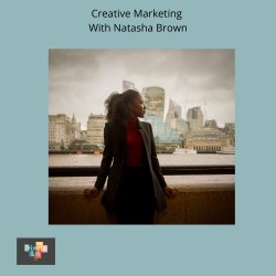 Creative Marketing with Natasha Brown