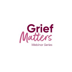 Grief Matters: The Webinar Series | Helping bereaved people in the workplace