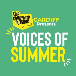 Choir with No Name Cardiff: Voices of Summer
