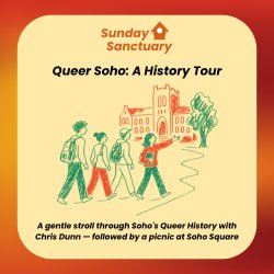 Sunday Sancturay - Queer Soho: A History Tour