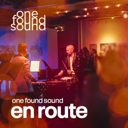 One Found Sound's concert En Route on Saturday, February 13 at 8PM at Heron Arts in San Francisco